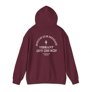 Jesus Is Our Message Hooded Sweatshirt